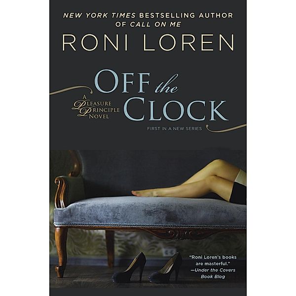 Off the Clock / A Pleasure Principle novel Bd.1, Roni Loren