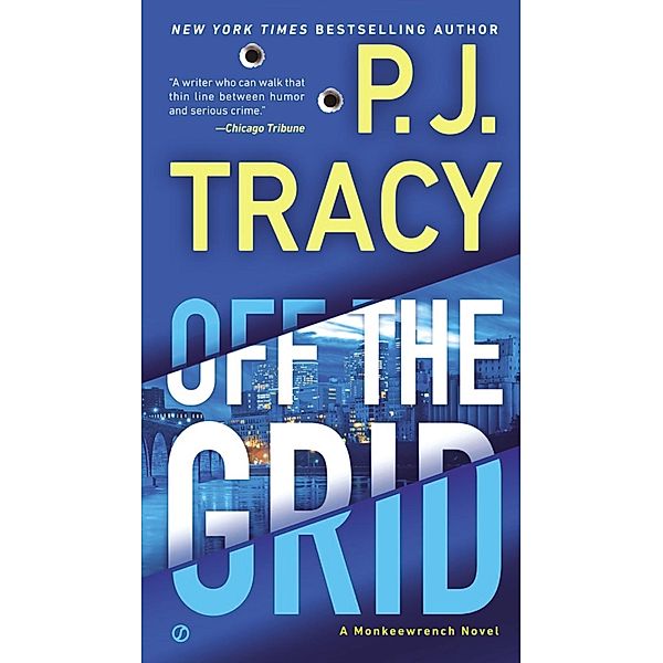 Off the Grid / A Monkeewrench Novel Bd.6, P. J. Tracy