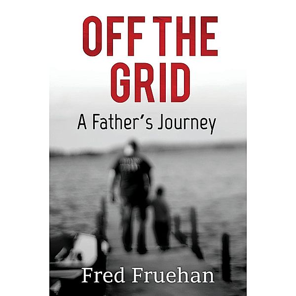 Off the Grid / Fred Fruehan, Fred Fruehan