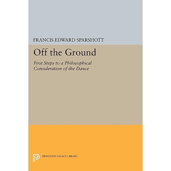 Off the Ground / Princeton Legacy Library, Francis Edward Sparshott