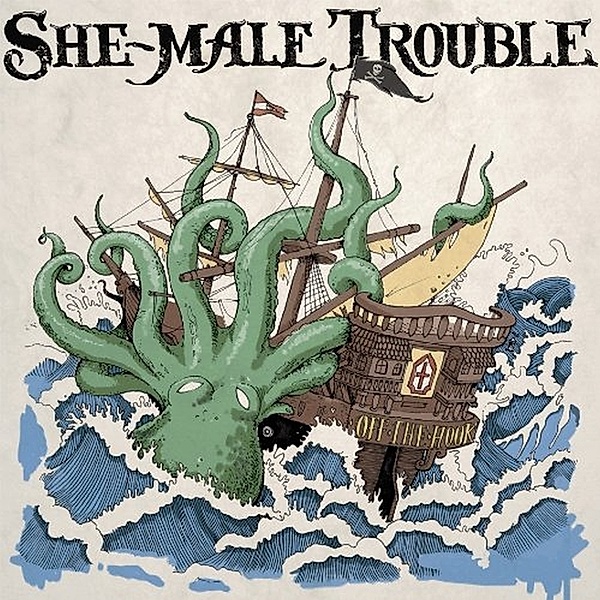 Off The Hook Lp (Vinyl), She-Male Trouble