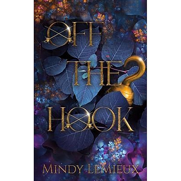 Off the Hook / Mindy LeMieux, Mindy LeMieux