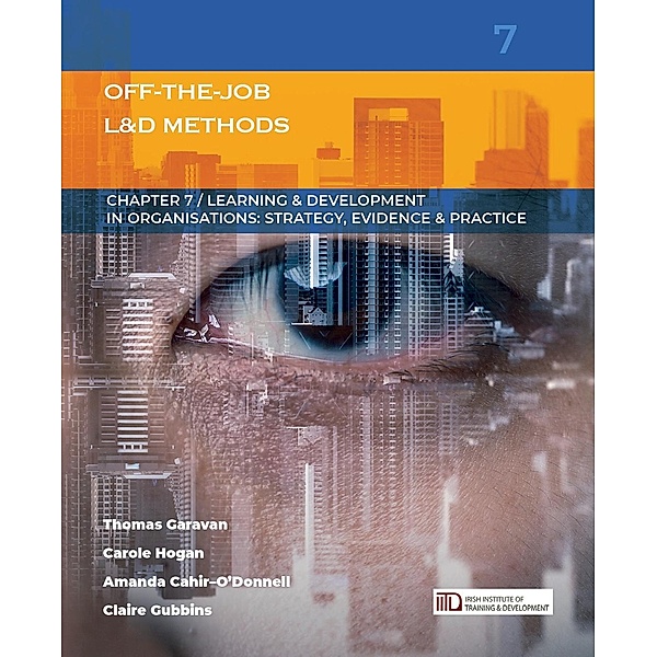 Off-the-job Learning & Development Methods / Learning & Development in Organisations series Bd.7, Thomas Garavan, Carole Hogan, Amanda Cahir-O'Donnell