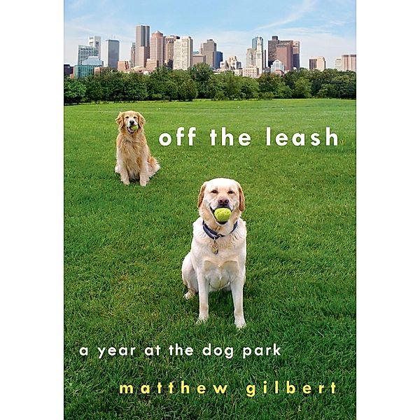 Off the Leash, Matthew Gilbert