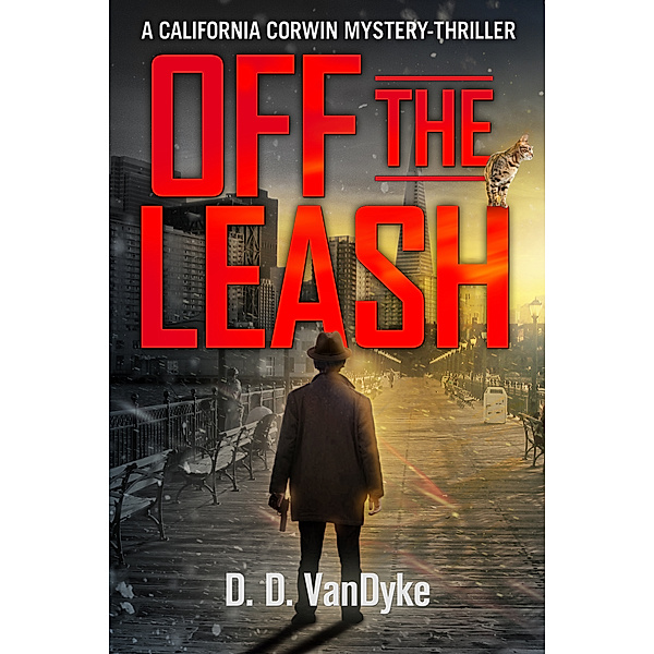 Off The Leash: A California Corwin P.I. Mystery Short Story, D. D. Vandyke