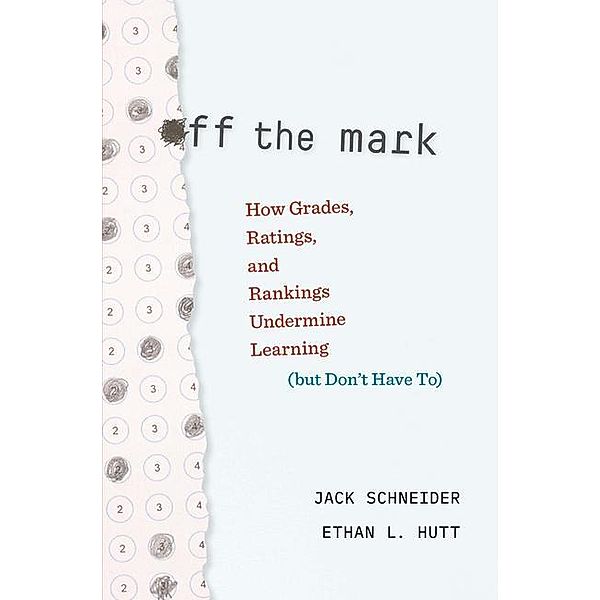 Off the Mark, Jack Schneider, Ethan L. Hutt