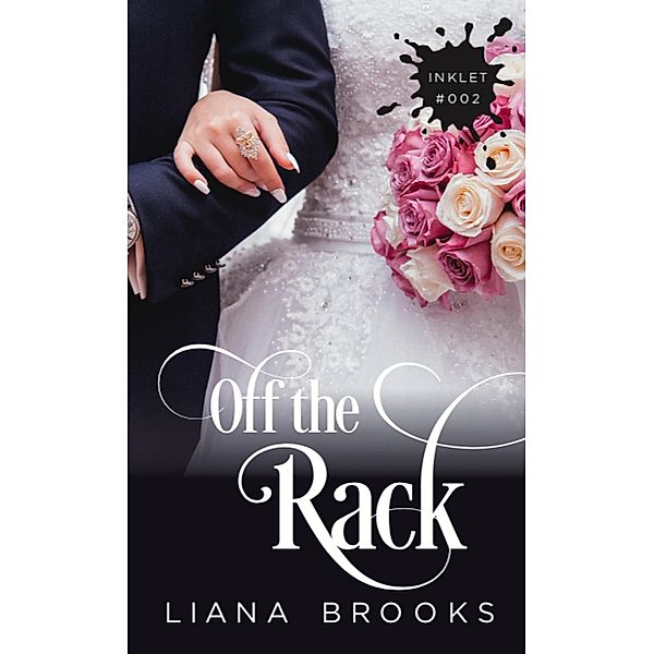 Off The Rack (Inklet, #2) / Inklet, Liana Brooks