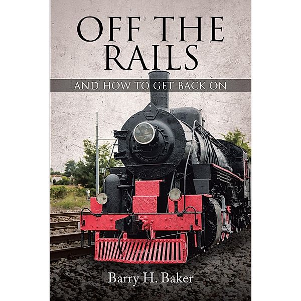 Off the Rails, Barry H. Baker