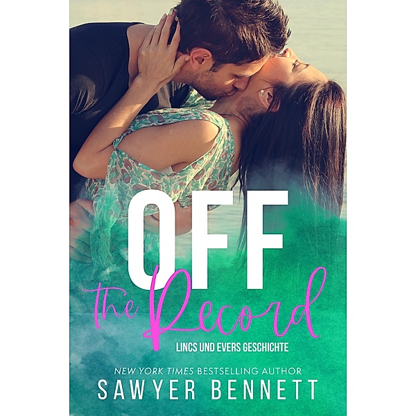 Off the Record: Lincs und Evers Geschichte / Die Off-Serie Bd.3, Sawyer Bennett