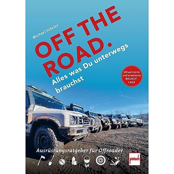 OFF THE ROAD - Alles was Du unterwegs brauchst, Michael Scheler