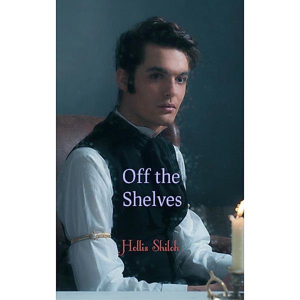 Off the Shelves (Men of Magic, #3), Hollis Shiloh