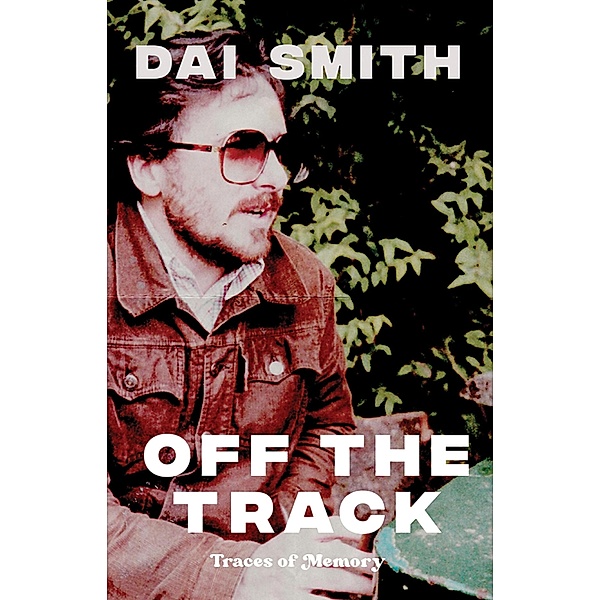 Off the Track, Dai Smith