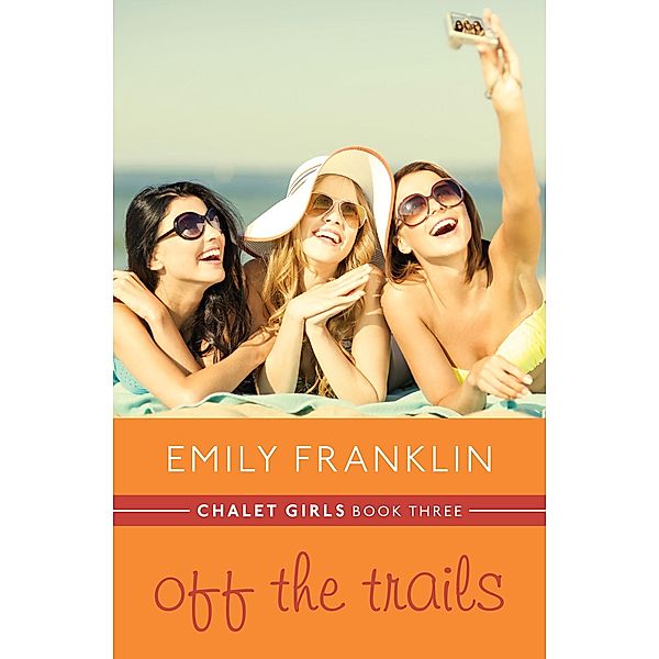 Off the Trails / Chalet Girls, Emily Franklin