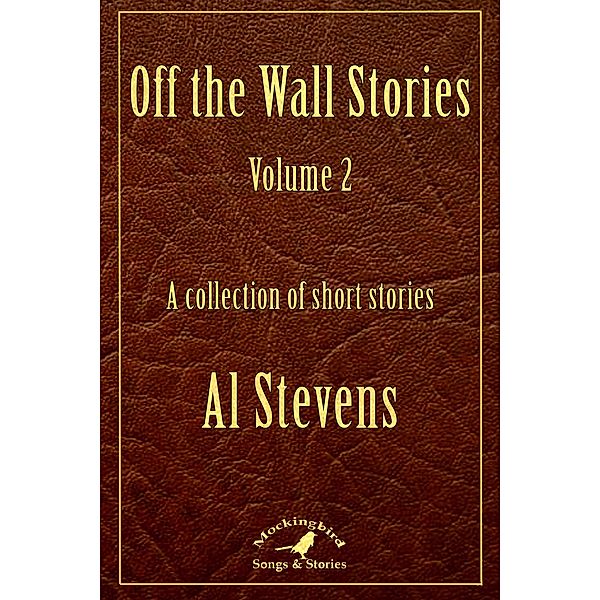 Off the Wall Stories Volume 2, Al Stevens