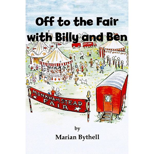 Off to the Fair with Billy and Ben / Andrews UK, Marian Bythell