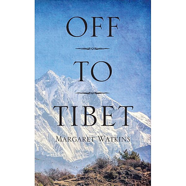 Off To Tibet, Margaret Watkins