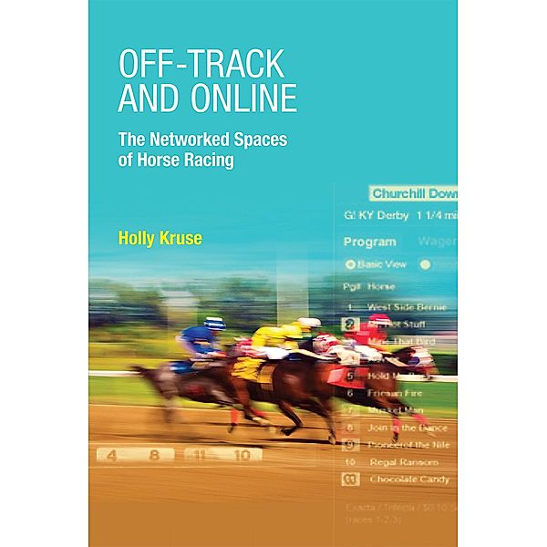 Off-Track and Online, Holly Kruse