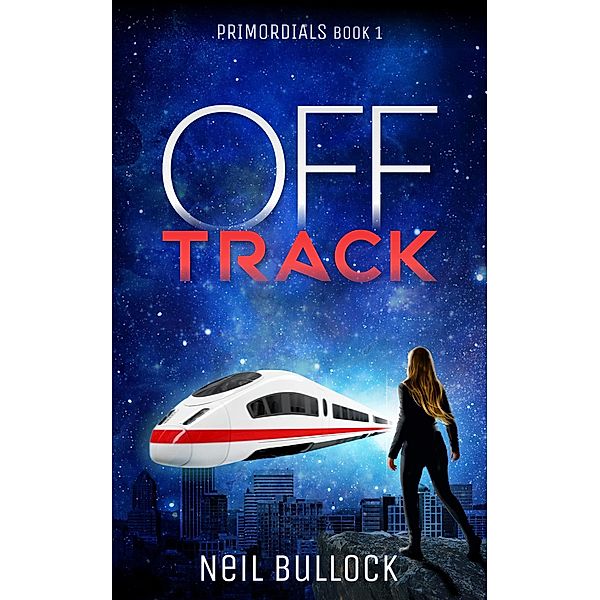 Off Track (Primordials) / Primordials, Neil Bullock