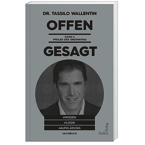 Offen gesagt.Bd.6, Wallentin Tassilo