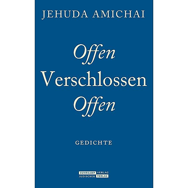 Offen Verschlossen Offen, Jehuda Amichai