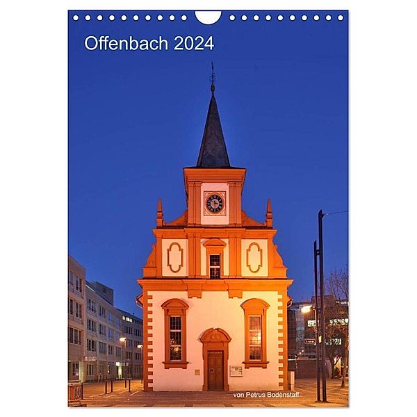 Offenbach 2024 von Petrus Bodenstaff (Wandkalender 2024 DIN A4 hoch), CALVENDO Monatskalender, Petrus Bodenstaff