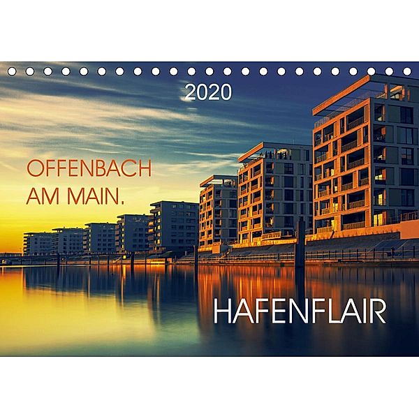 Offenbach am Main Hafenflair (Tischkalender 2020 DIN A5 quer), Sigrid Rosemann