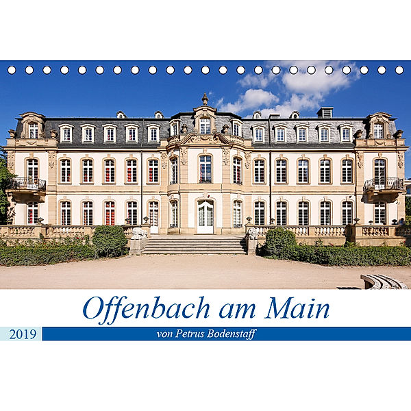 Offenbach am Main von Petrus Bodenstaff (Tischkalender 2019 DIN A5 quer), Petrus Bodenstaff