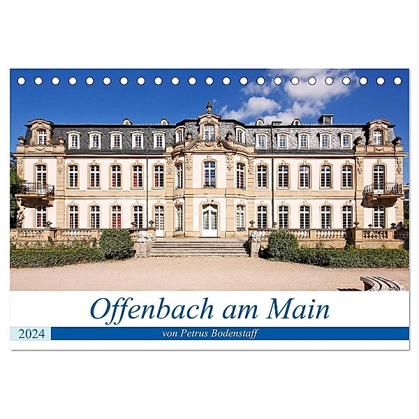 Offenbach am Main von Petrus Bodenstaff (Tischkalender 2024 DIN A5 quer), CALVENDO Monatskalender, Petrus Bodenstaff