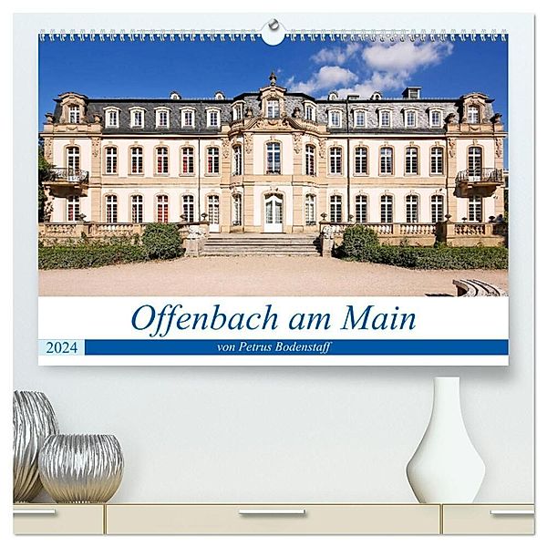 Offenbach am Main von Petrus Bodenstaff (hochwertiger Premium Wandkalender 2024 DIN A2 quer), Kunstdruck in Hochglanz, Petrus Bodenstaff