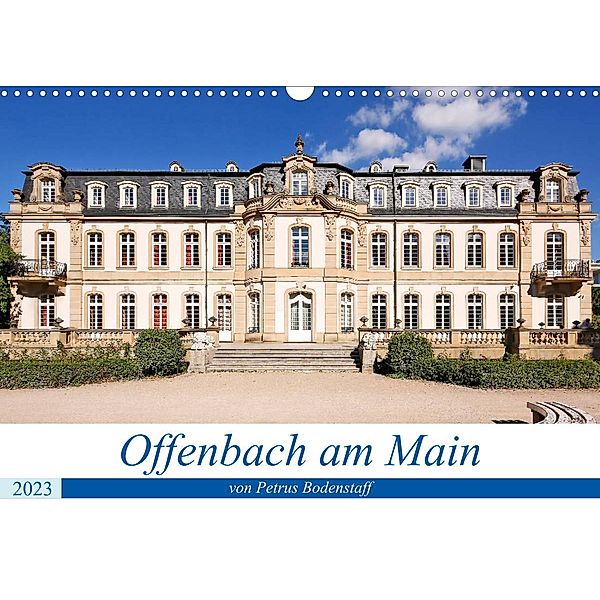 Offenbach am Main von Petrus Bodenstaff (Wandkalender 2023 DIN A3 quer), Petrus Bodenstaff