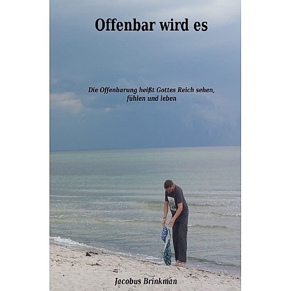 Offenbar wird es, Jacobus Brinkman