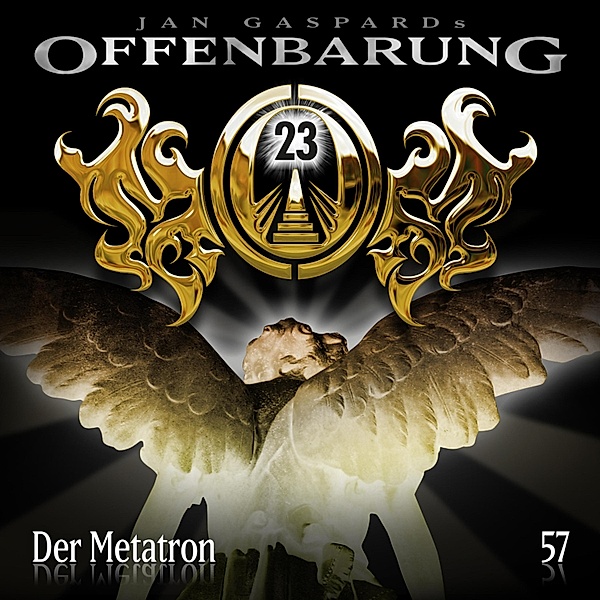 Offenbarung 23 - 57 - Der Metatron, Jan Gaspard