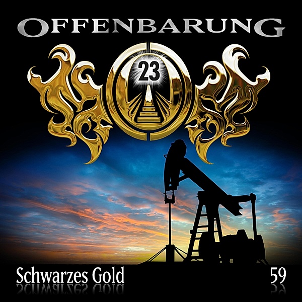 Offenbarung 23 - 59 - Schwarzes Gold, Catherine Fibonacci