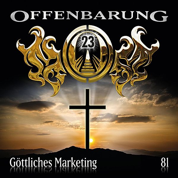 Offenbarung 23 - 81 - Göttliches Marketing, Markus Topf