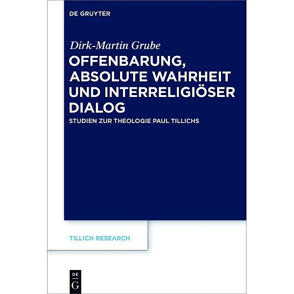 Offenbarung, absolute Wahrheit und interreligiöser Dialog / Tillich Research Bd.14, Dirk-Martin Grube