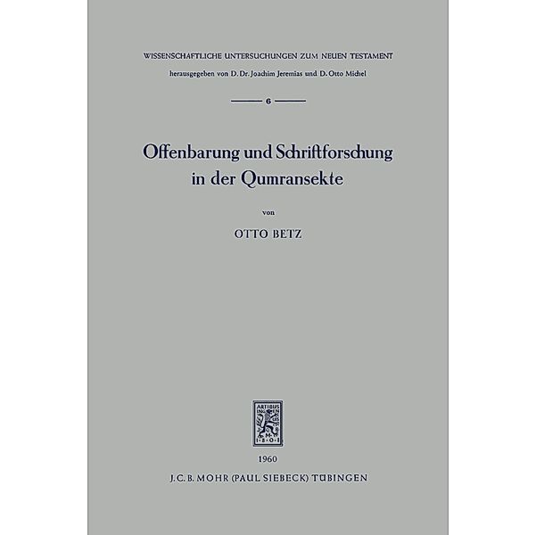 Offenbarung und Schriftforschung in der Qumransekte, Otto Betz