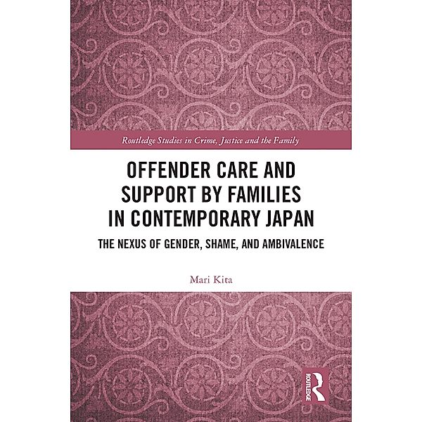Offender Care and Support by Families in Contemporary Japan, Mari Kita