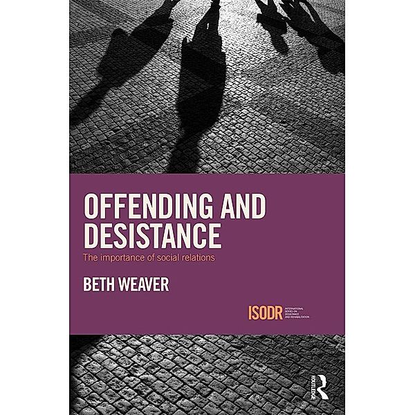 Offending and Desistance, Beth Weaver