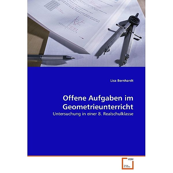 Offene Aufgaben im Geometrieunterricht, Lisa Bernhardt