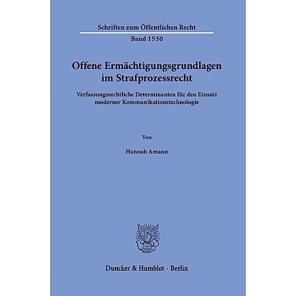 Offene Ermächtigungsgrundlagen im Strafprozessrecht., Hannah Amann