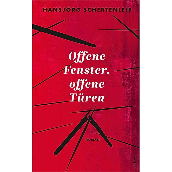 Offene Fenster, offene Türen, Hansjörg Schertenleib