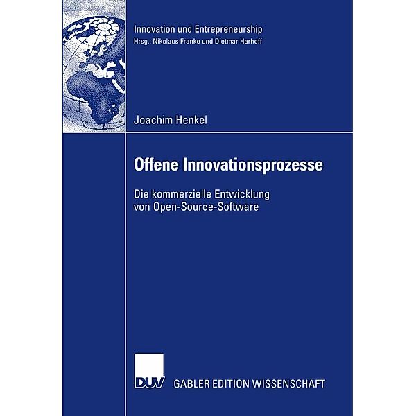 Offene Innovationsprozesse / Innovation und Entrepreneurship, Joachim Henkel