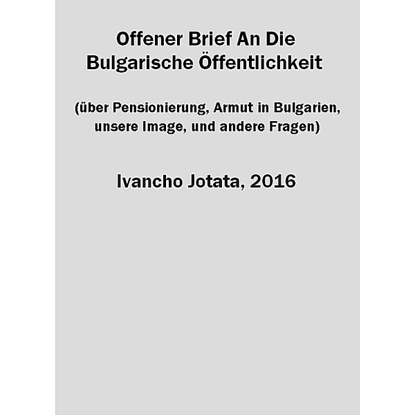 Offener Brief An Die Bulgarische Öffentlichkeit, Ivancho Jotata