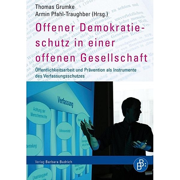 Offener Demokratieschutz in einer offenen Gesellschaft, Thomas Grumke, Armin Pfahl-Traughber