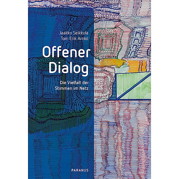 Offener Dialog, Jaakko Seikkula, Tom Erik Arnkil