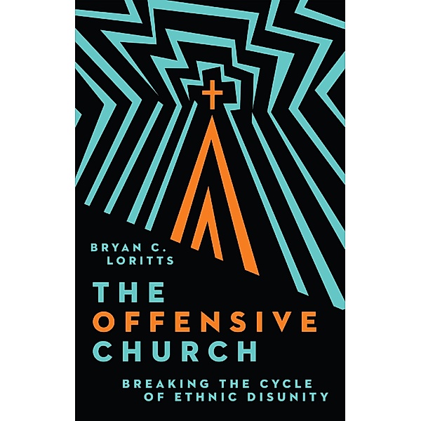 Offensive Church, Bryan C. Loritts