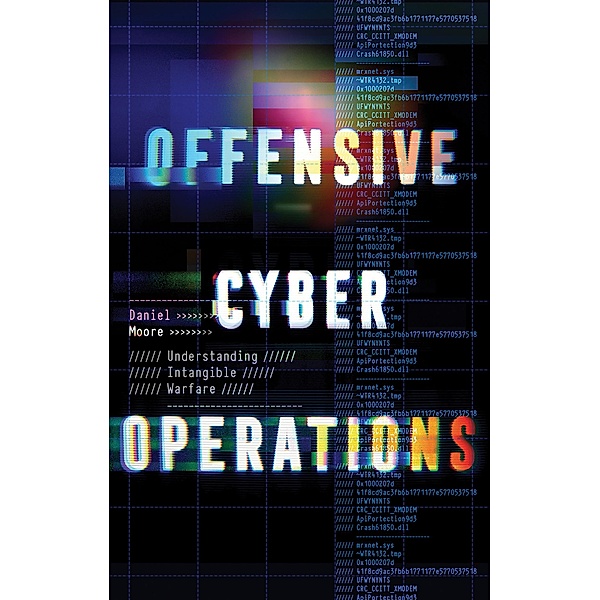 Offensive Cyber Operations, Daniel Moore