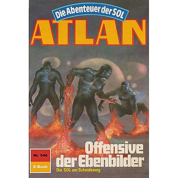 Offensive der Ebenbilder (Heftroman) / Perry Rhodan - Atlan-Zyklus Die Abenteuer der SOL (Teil 1) Bd.546, Arndt Ellmer