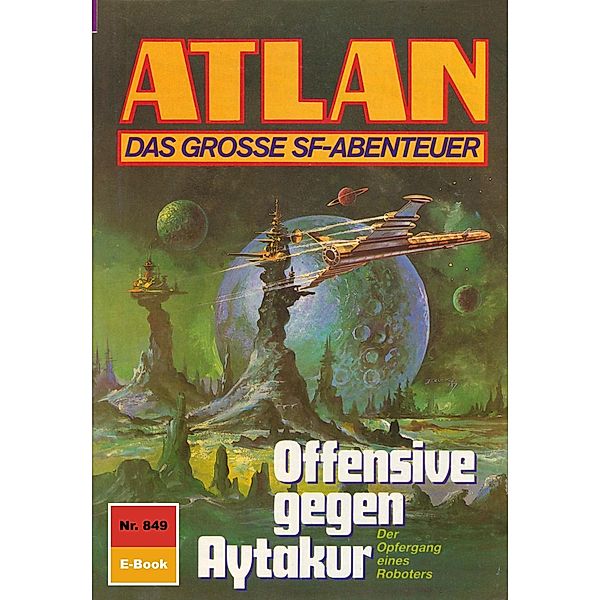 Offensive gegen Aytakur (Heftroman) / Perry Rhodan - Atlan-Zyklus Im Auftrag der Kosmokraten (Teil 3) Bd.849, Hubert Haensel