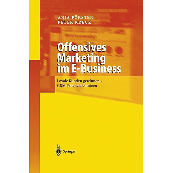 Offensives Marketing im E-Business, Anja Förster, Peter Kreuz
